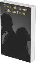Manual para salir de una relación toxica.